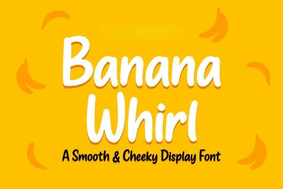 Banana Whirl: A Playful Display Font for Bold Branding