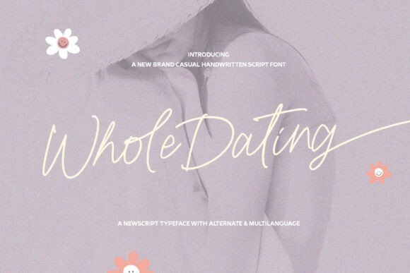Whole Dating: A Handwritten Font for Impactful Digital Campaigns